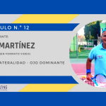 Luigi Martínez: Técnica – Lateralidad – Ojo dominante.