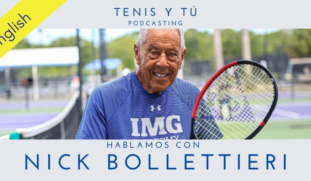 Podcast con Nick Bollettieri